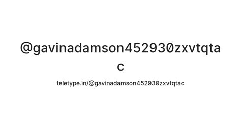 @gavinadamson452930zxvtqtac — Teletype