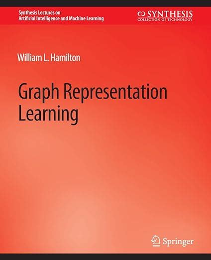 Buy Graph Representation Learning (Synthesis Lectures on Artificial ...