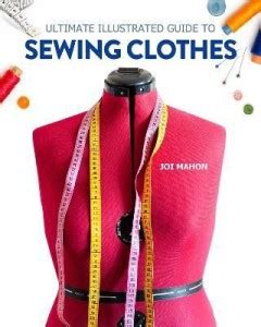 Ultimate Illustrated Guide to Sewing Clothes: Buy Ultimate Illustrated ...