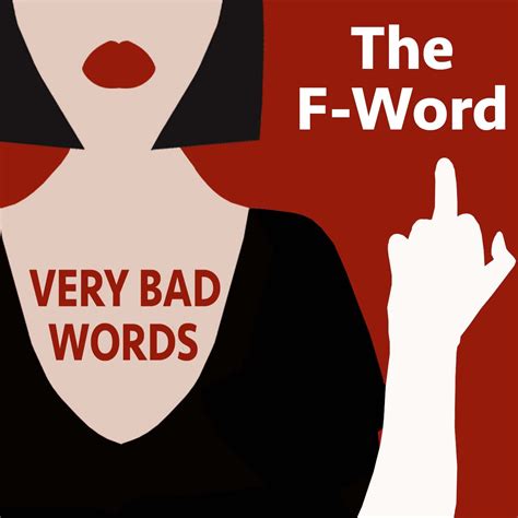 The F Word Bad
