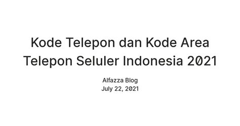 Kode Telepon dan Kode Area Telepon Seluler Indonesia 2021 — Teletype