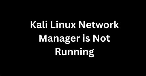 Image result for Kali Linux Install Network Manager