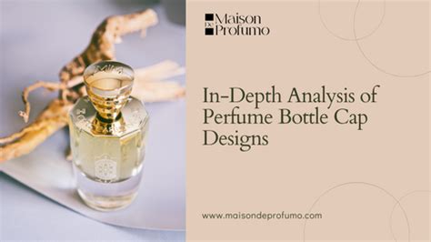 "Exploring Simple and Elegant Designs for Perfume Bottle Caps" – Maison ...