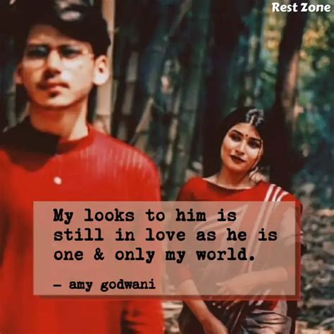 My looks to him is still... | Quotes & Writings by amy godwani | YourQuote