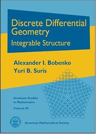 Buy Discrete Differential Geometry: Integrable Structure (Graduate ...