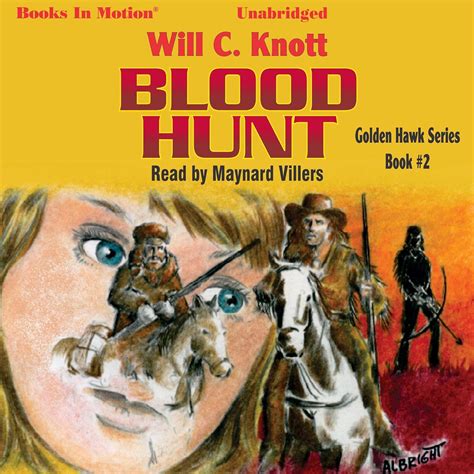Blood Hunt: Golden Hawk, Book 2 (Audio Download): Will C. Knott ...