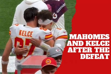 Patrick Mahomes and Travis Kelce share an emotional hug after the tough ...