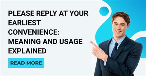 Please Reply at Your Earliest Convenience: Meaning and Usage Explained ...