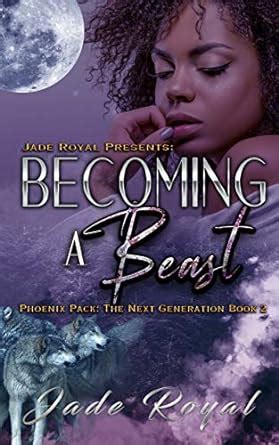 Becoming a Beast : Phoenix Pack: The Next Generation Book 2 (Phoenix ...