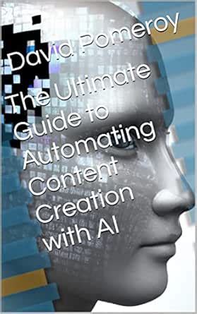 The Ultimate Guide to Automating Content Creation with AI eBook ...