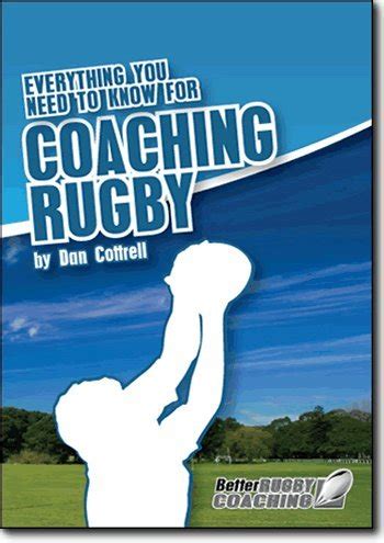 Everything You Need to Know for Coaching Rugby : Amazon.in: Books