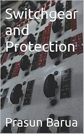 Switchgear and Protection eBook : Barua, Prasun: Amazon.in: Kindle Store