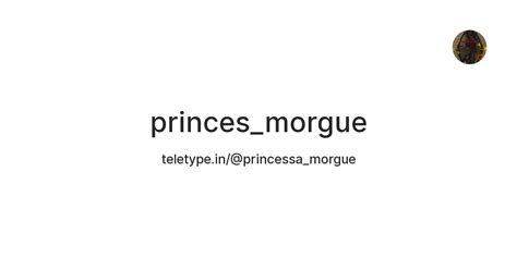 princes_morgue — Teletype