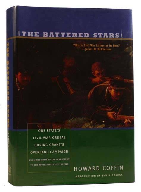THE BATTERED STARS One State's Civil War Ordeal During Grant's Overland ...