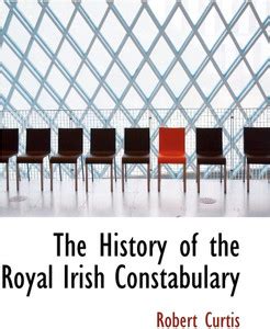 The History of the Royal Irish Constabulary: Buy The History of the ...
