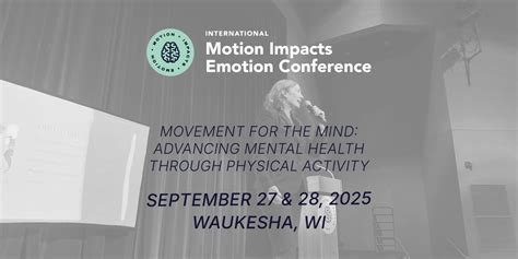 International Motion Impacts Emotion Conference, Milwaukee Marriott ...