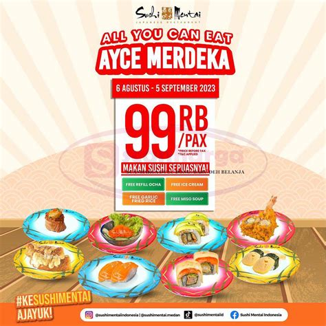 Promo SUSHI MENTAI AYCE MERDEKA! All You Can Eat Sepuasnya Hanya Rp. 99RB/pax • SoPasti.Com