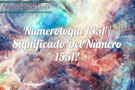 The Meaning & Symbolism Of Angel Number 1551 - Numerology Nation