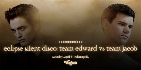 Team Edward vs Team Jacob Eclipse Silent Disco , Saturday, April 06 ...