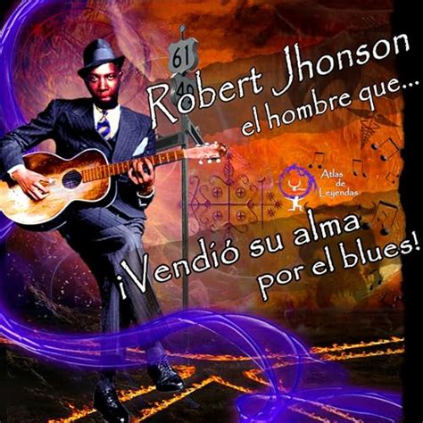 La leyenda del hombre que vendió su alma por el blues. La historia de ...
