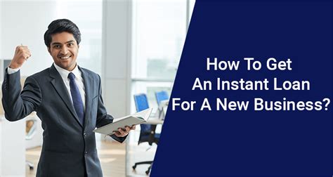 How to Get the Instant Business Loan?