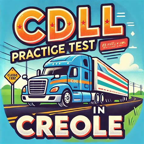 CDL General Knowledge Test In Creole [2025 Edition]