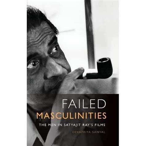 Buy Failed Masculinities: The Men in Satyajit Ray's Films Book Online ...