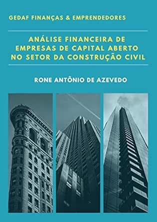 Análise Financeira de Empresas de Capital Aberto do Setor da Construção ...