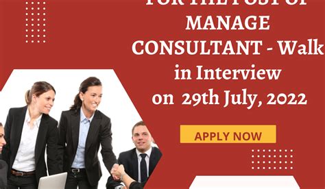 MANAGE VACANCY FOR THE POST OF MANAGE CONSULTANT - 29th July, 2022 ...