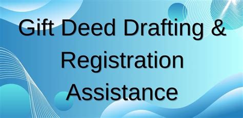 I will do – Gift Deed Drafting & Registration Assistance in Andheri West