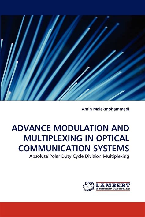 Buy ADVANCE MODULATION AND MULTIPLEXING IN OPTICAL COMMUNICATION ...
