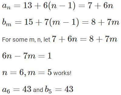 Let an and bnbe two sequences such that an = 13 + 6(n andminus; 1) and ...