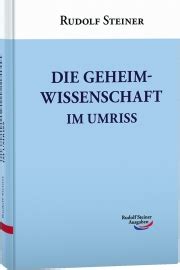 Rudolf Steiner Ausgaben - Rudolf Steiner - Die Geheimwissenschaft im Umriss