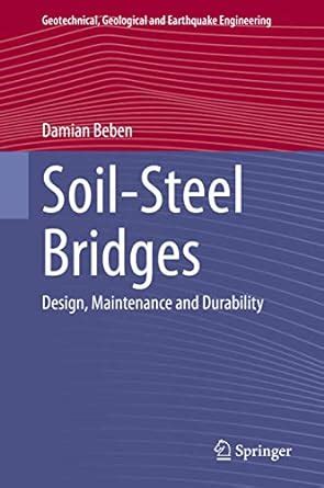 Buy Soil-Steel Bridges: Design, Maintenance and Durability: 49 ...