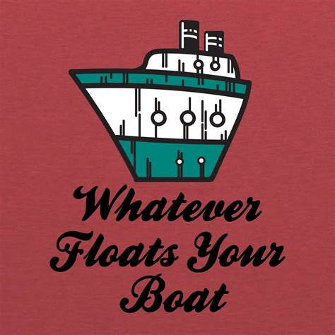 Whatever floats your boat Memes - Imgflip