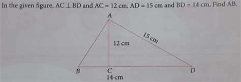 in the given figure , AC perpendicular BD and AC = 12 CM , AD = 15 cm ...