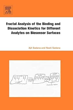 Buy Fractal Analysis of the Binding and Dissociation Kinetics for ...