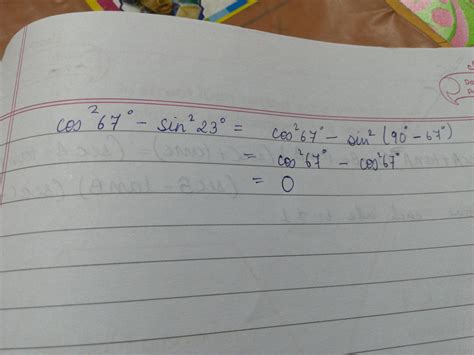 Find the value of cos2 67-sin2 23= Cos2 67 - Sin2 23° = ? - Brainly.in