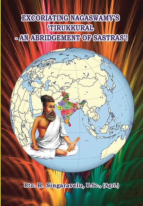 EXCORIATING NAGASWAMY’S ‘TIRUKKURAL - AN ABRIDGEMENT OF SASTRAS’! eBook ...