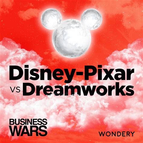 Business Wars: S79 E5: Disney-Pixar vs Dreamworks | 'To Infinity and ...