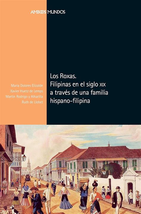 Amazon.in: Buy Los Roxas. Filipinas en el siglo XIX a través de una ...