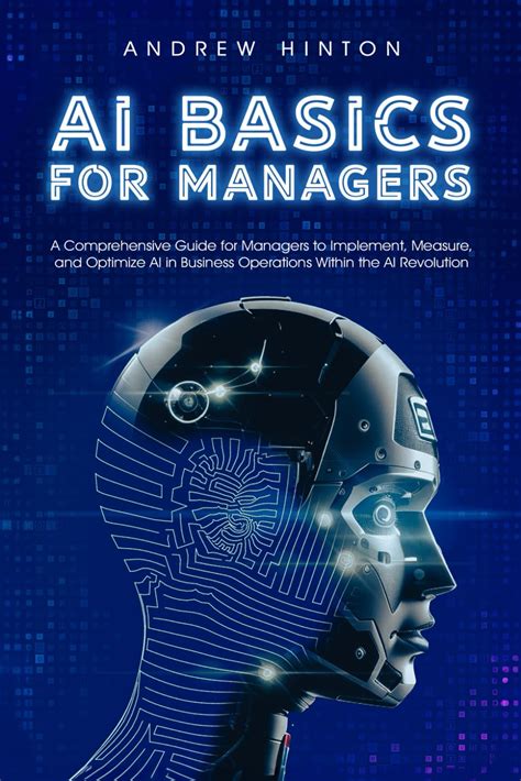 Buy AI Basics for Managers: A Comprehensive Guide for Managers to ...