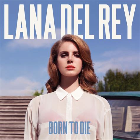 Lana Del Rey - Born To Die | Pop | Written in Music
