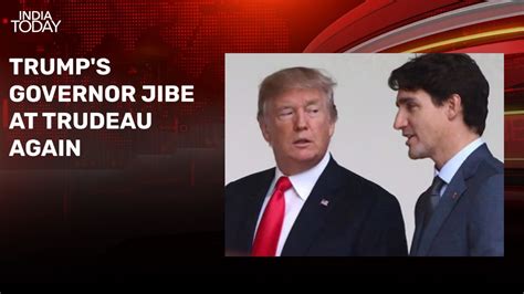 Trump's Governor jibe at Trudeau again as Canada's finance minister ...