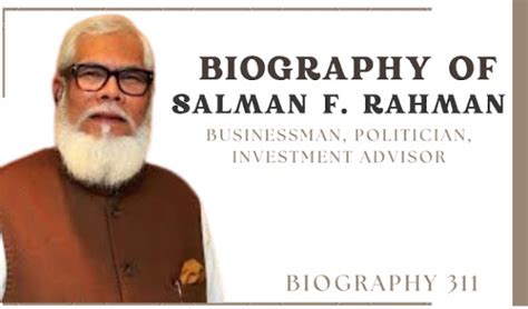 Biography of Salman F. Rahman: Businessman, Politician, Investment Advisor