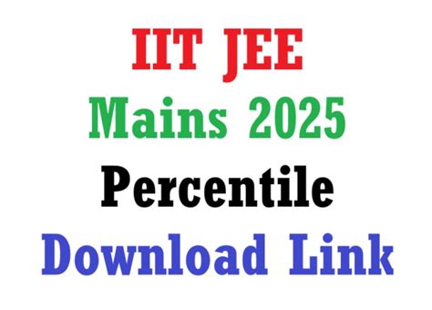 JEE MAIN 2025: Percentiles [Released] Download, Direct Link Here for ...