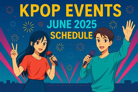 https://kpopofficial.com/wp-content/uploads/2025/05/Kpop-Events-June-2025-Schedule-2048x1365.jpg