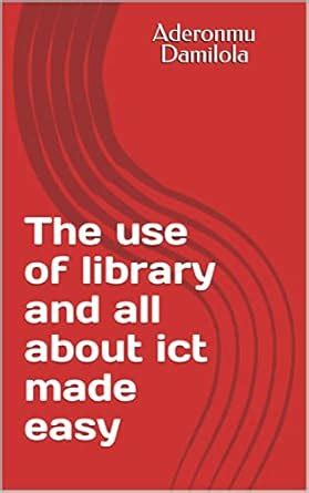 The use of library and all about ict made easy questions and answer ...