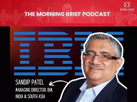 Morning brief podcast: Corner office conversation with Sandip Patel, MD ...