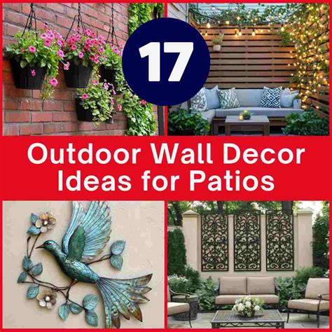 17 Outdoor Wall Decor Ideas to Transform Your Patio Walls Instantly